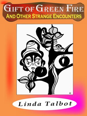 cover image of Gift of Green Fire and Other Strange Encounters